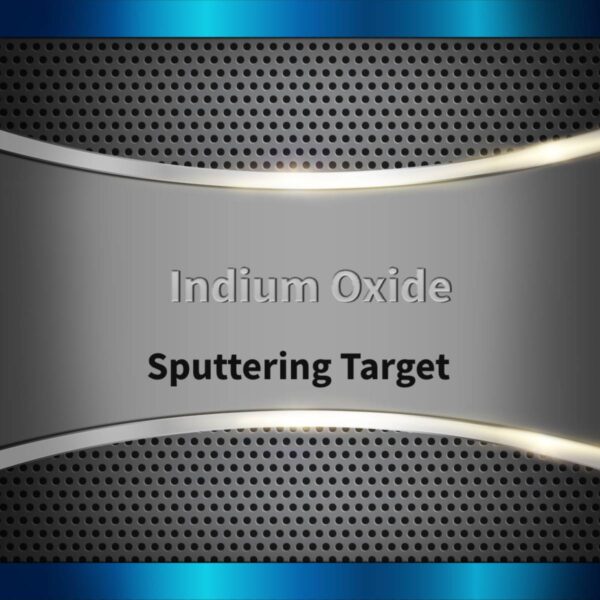 Indium Oxide Sputtering Target